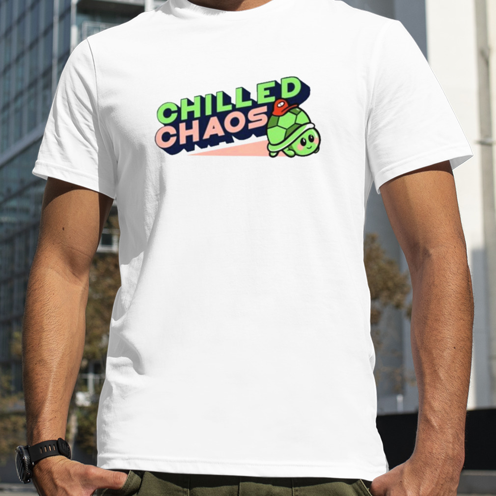 Chilled Chaos Shirt