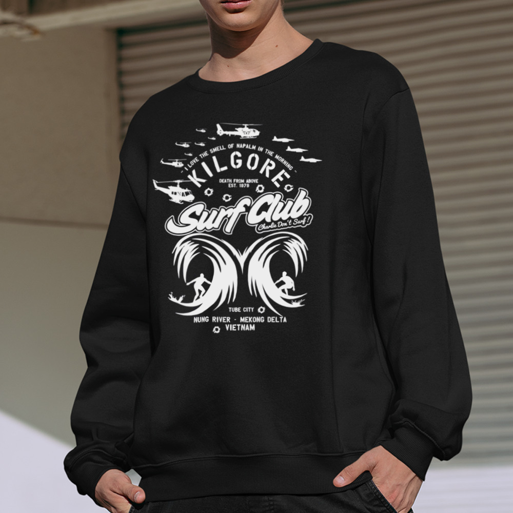 Hd Army Edition Kilgore Surf Club Apocalypse Now shirt 5 Sweatshirt