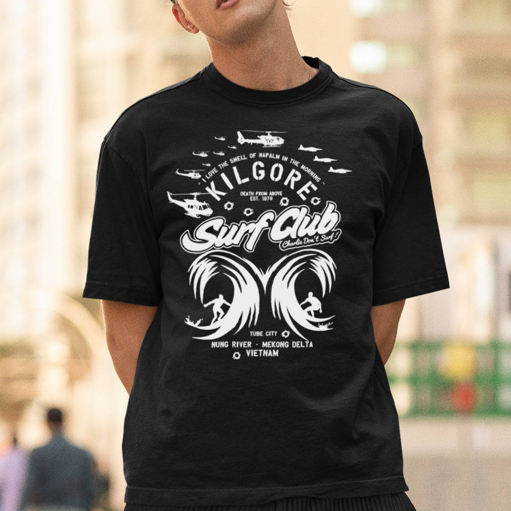 Hd Army Edition Kilgore Surf Club Apocalypse Now shirt 1 Unisex Tee