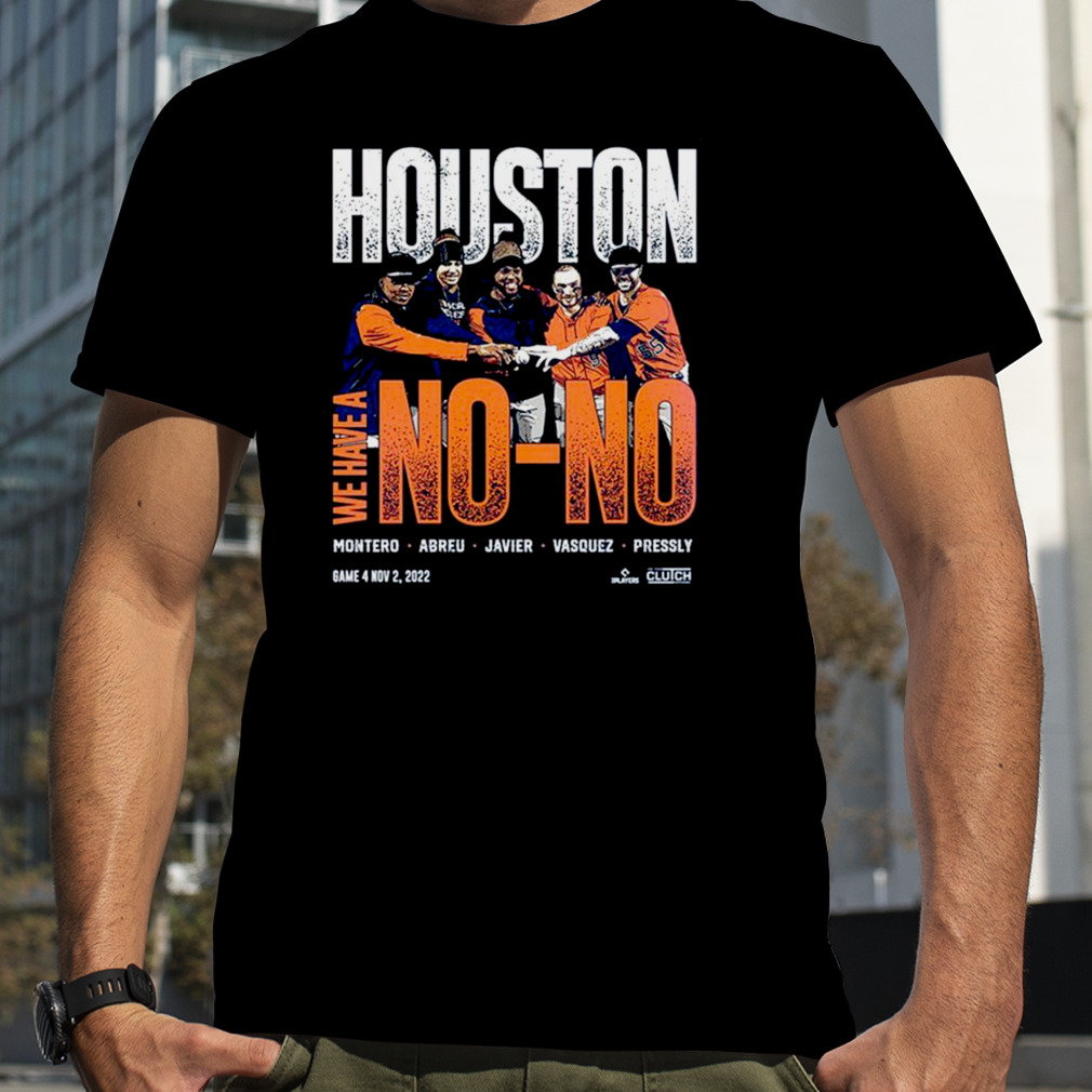 Houston Astros Baseball We Have A No No 2022 Shirt