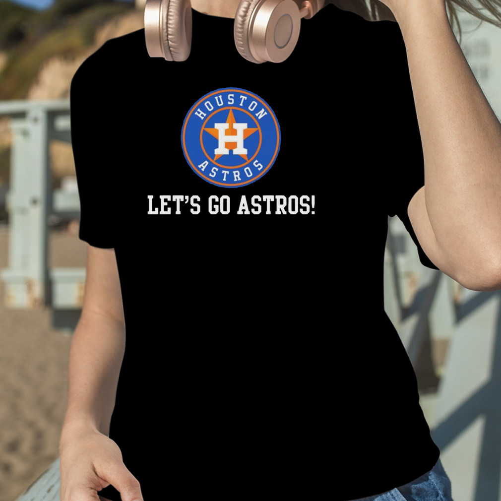 Let's Go Houston Astros Shirt - ShirtElephant Office