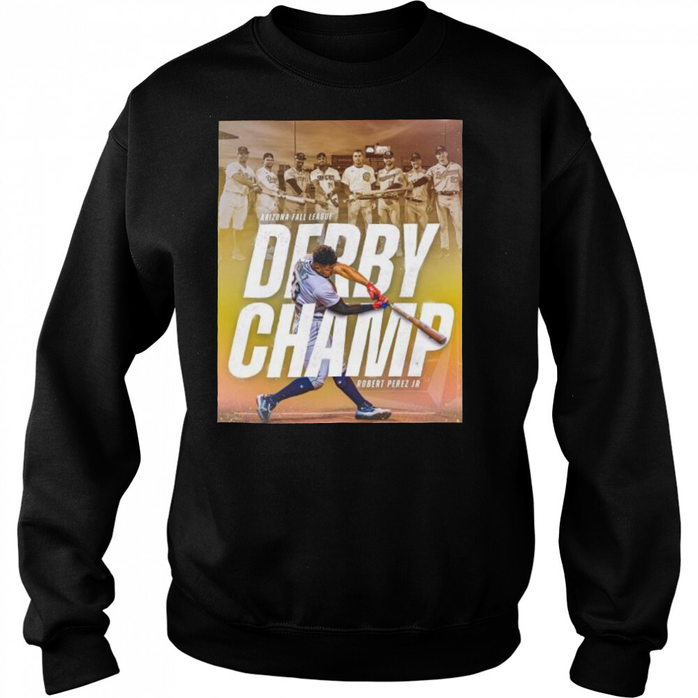 Arizona fall league derby champ robert perez jr 2022 shirt 2 Sweat shirts