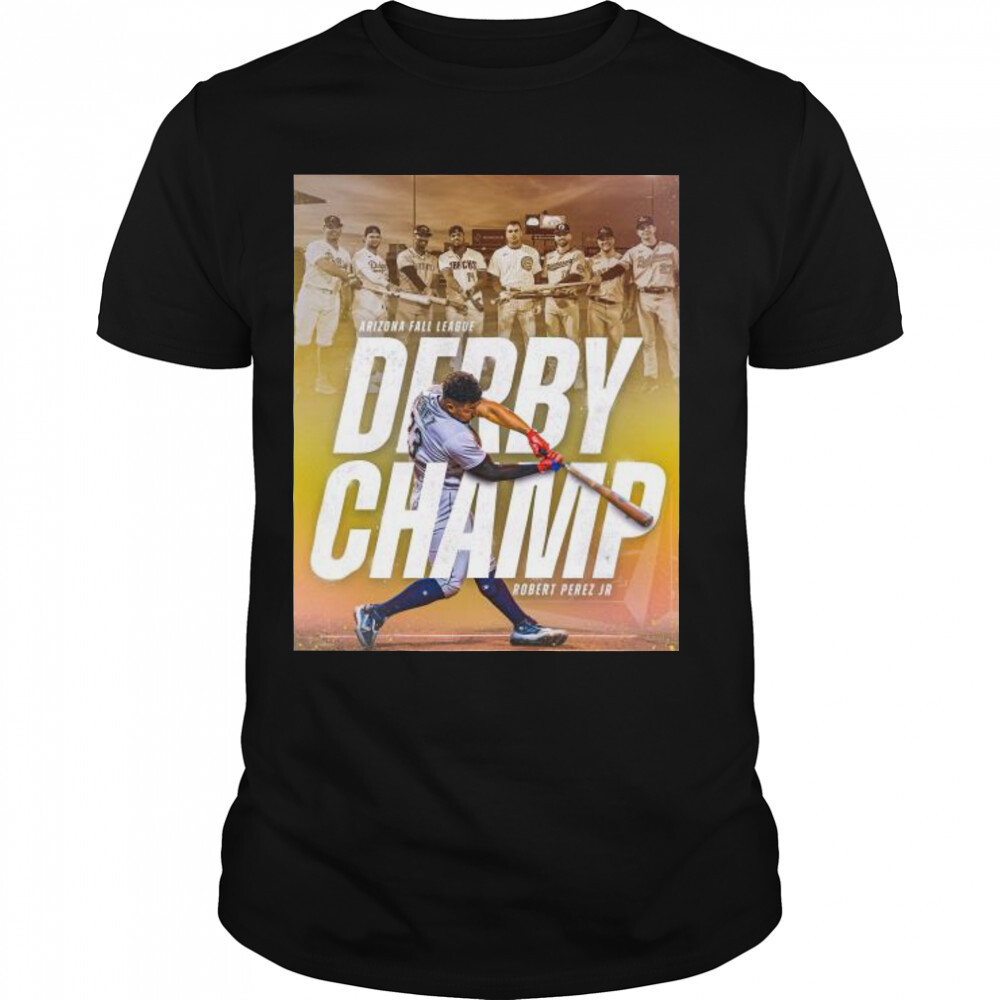 Arizona fall league derby champ robert perez jr 2022 shirt