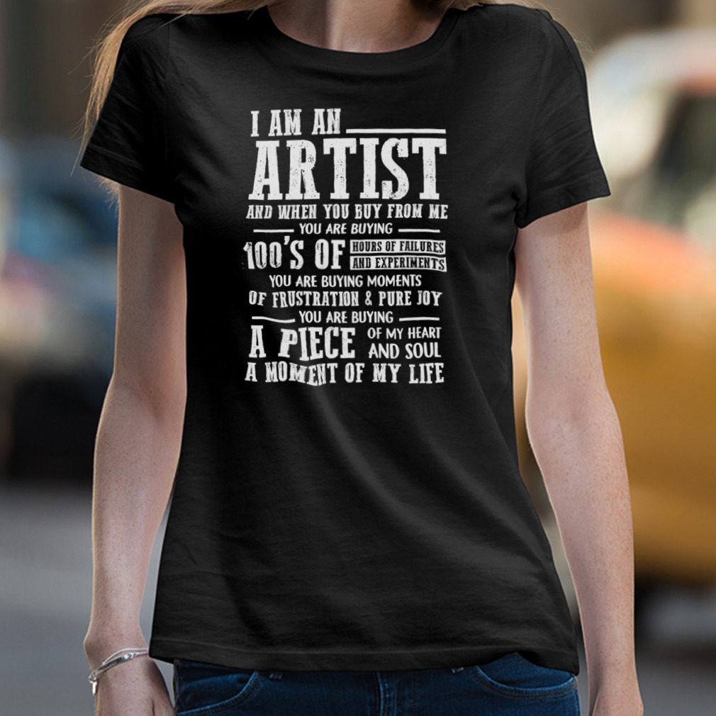 i am an artist t shirt