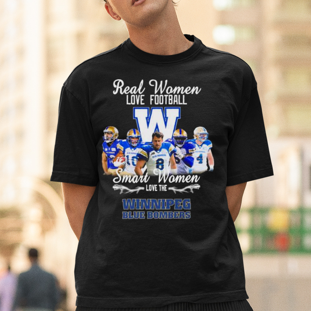 Real Women love football smart Women love the Winnipeg Blue Bombers 2022 shirt 1 Unisex Tee