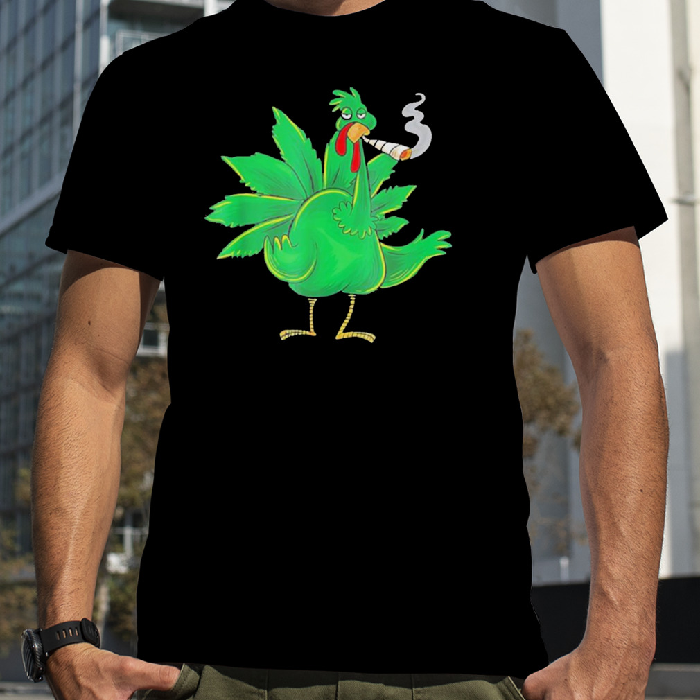 Thanksgiving Turkey weed pot smoker shirt