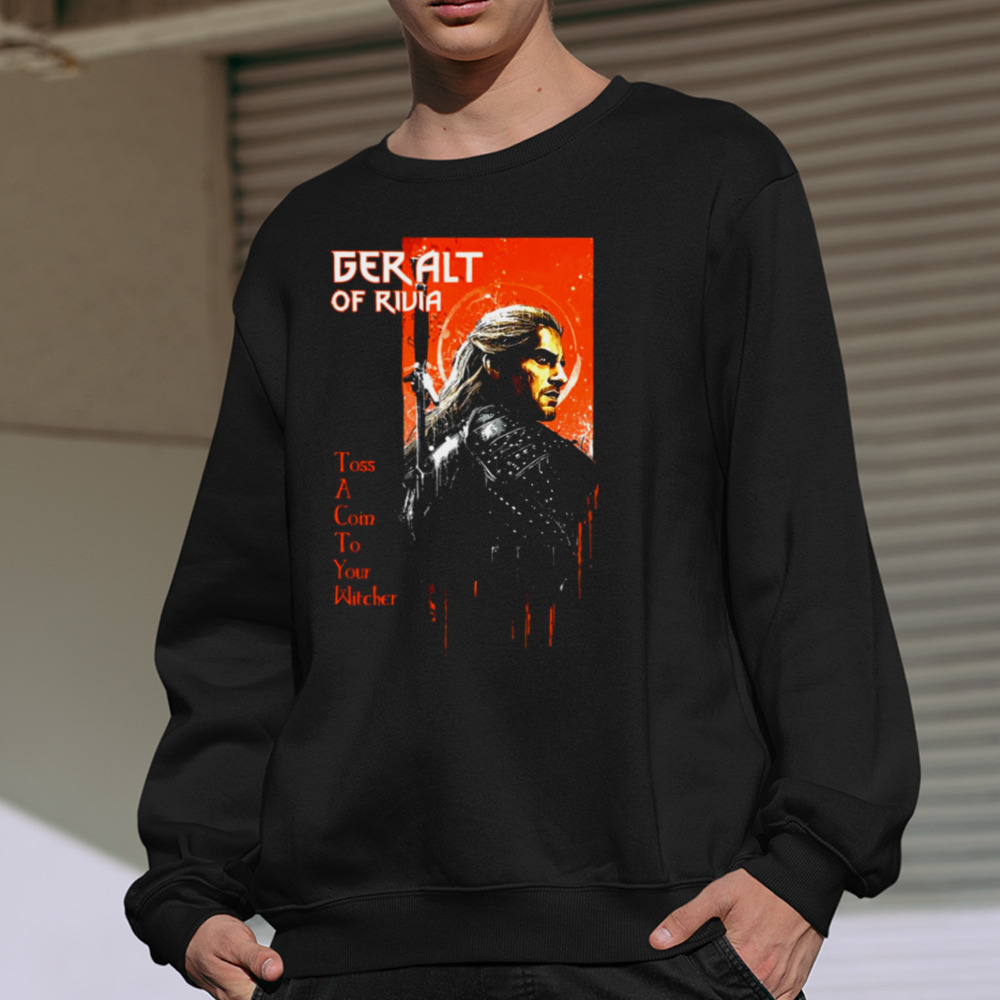The Wítchér Henry Cavill Geralt Of Rivia Toss A Coin To Your Witcher shirt 5 Sweatshirt