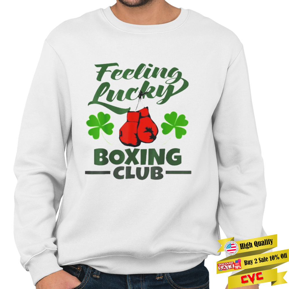 Feeling lucky boxing club shirt 5 Crewneck Sweatshirt