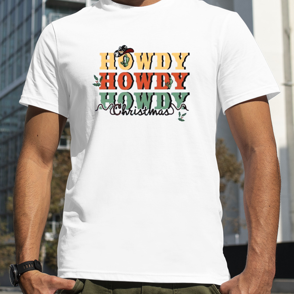 Howdy Cowgirl X Mas Christmas 2022 shirt