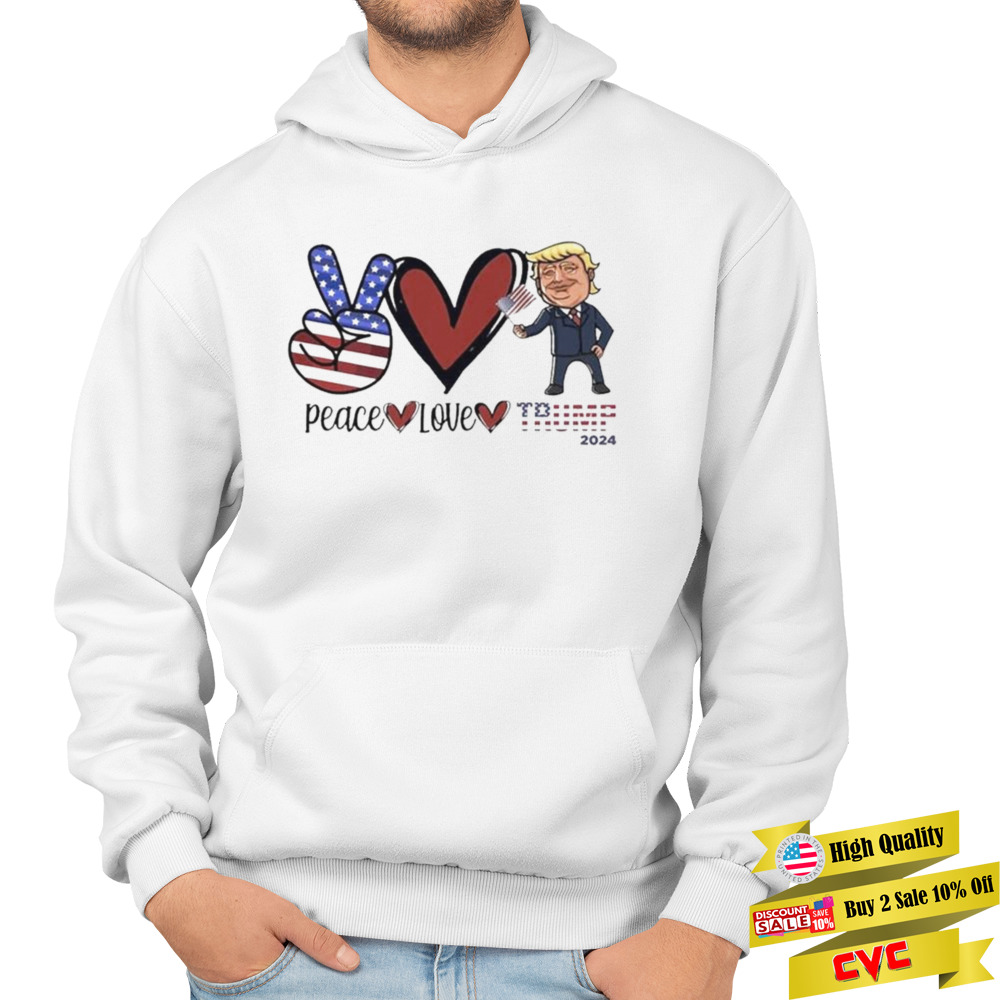 Peace Love Trump 2024 American flag shirt 4 Unisex Hoodie
