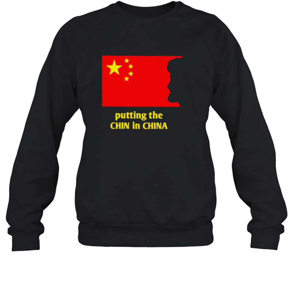 Putting the CHIN in China T-shirt