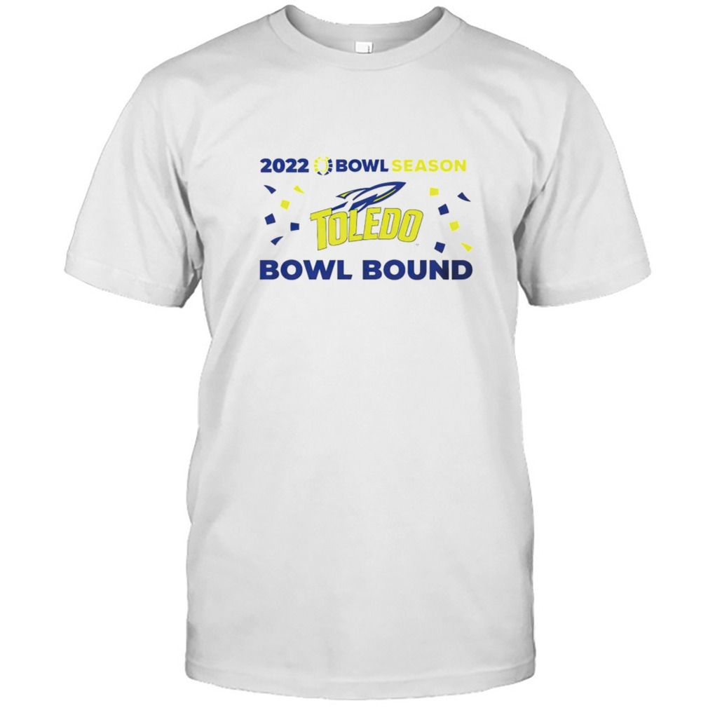 Toledo Rockets 2022 Bowl Season Bowl Bound shirt