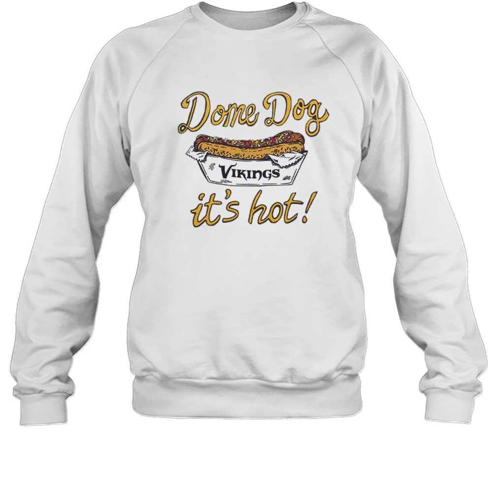 Minnesota Vikings Dome Dog It's Hot Shirt - Limotees