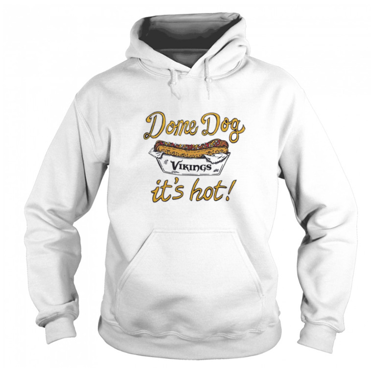 Minnesota Vikings Dome Dog It's Hot shirt