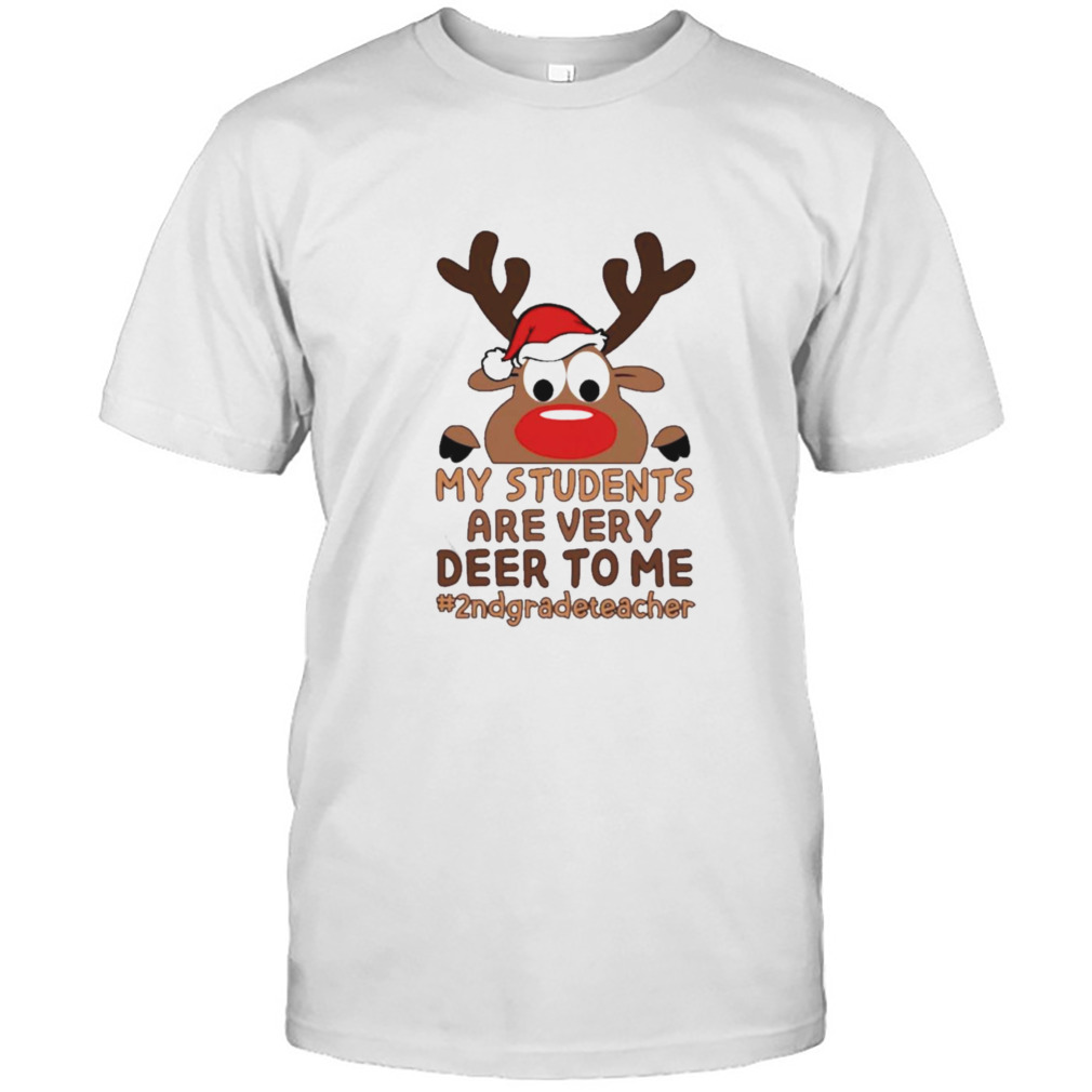 Reindeer My Students are very Deer to me #2nd Grade Teacher Merry Christmas shirt