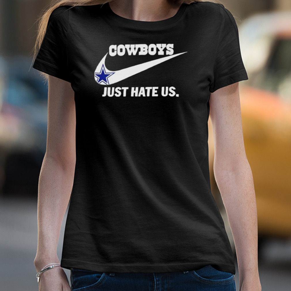 Dallas Cowboys Just Hate Us Shirt