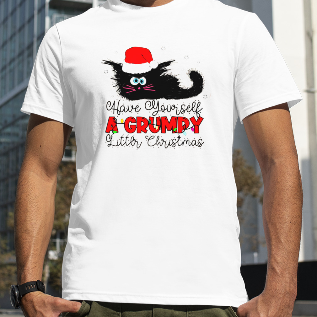 Have Yourself A Grumpy Litter Christmas Funny Christmas Cat shirt