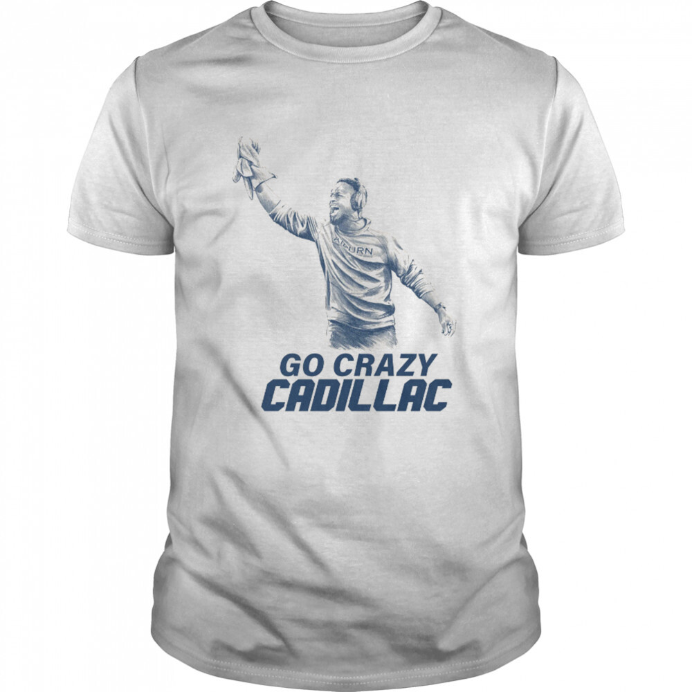 Go Crazy Cadillac shirt