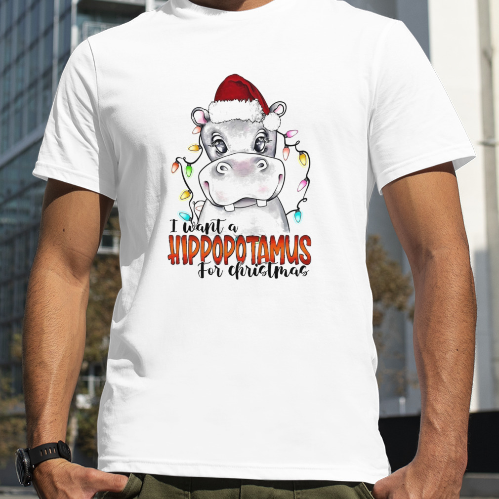I Want A Hipopotamus For Christmas Shirt