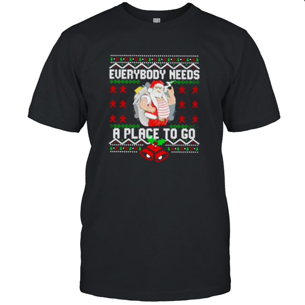 everybody needs a place to go ugly Christmas shirt