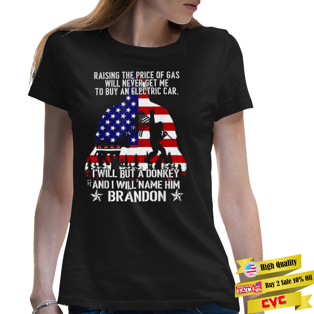 Bigfoot Raising The Price Of Gas Will Never Get Me To Buy An Electric Car USA Flag 2022 Shirt 2 Premium Ladies Tee