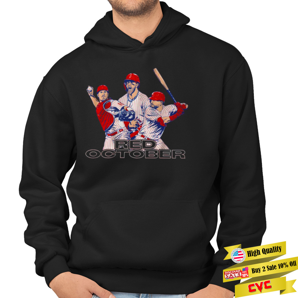Kyle Schwarber Bryce Harper J T Realmuto Philadelphia Red October shirt 4 Hoodie