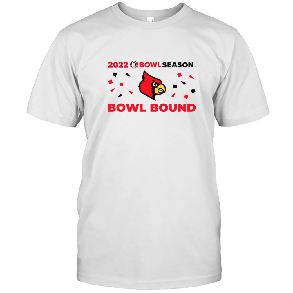 Louisville Cardinals 2022 Bowl Season Bowl Considered shirt