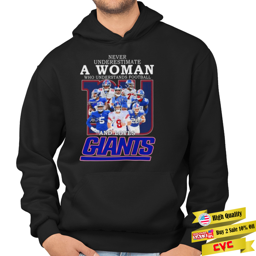 New York Giants team Never underestimate a Woman who understands football and loves Giants signatures shirt 4 Hoodie
