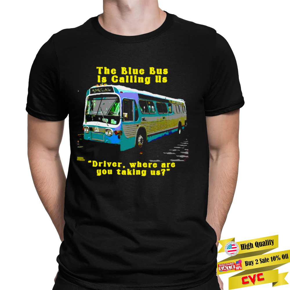 The Blue Bus Is Calling Us The Doors shirt 1 Unisex Tee