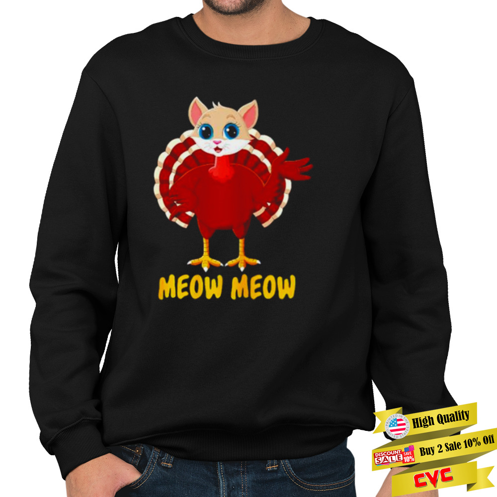meow meow Thanksgiving cat turkey shirt 5 Unisex Crewneck Sweatshirt