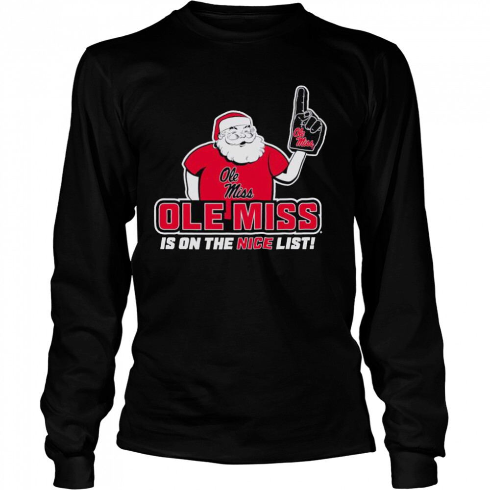 2022 Ole Miss Rebels Santa’s Nice List T-shirt 3 Long Sleeved shirts