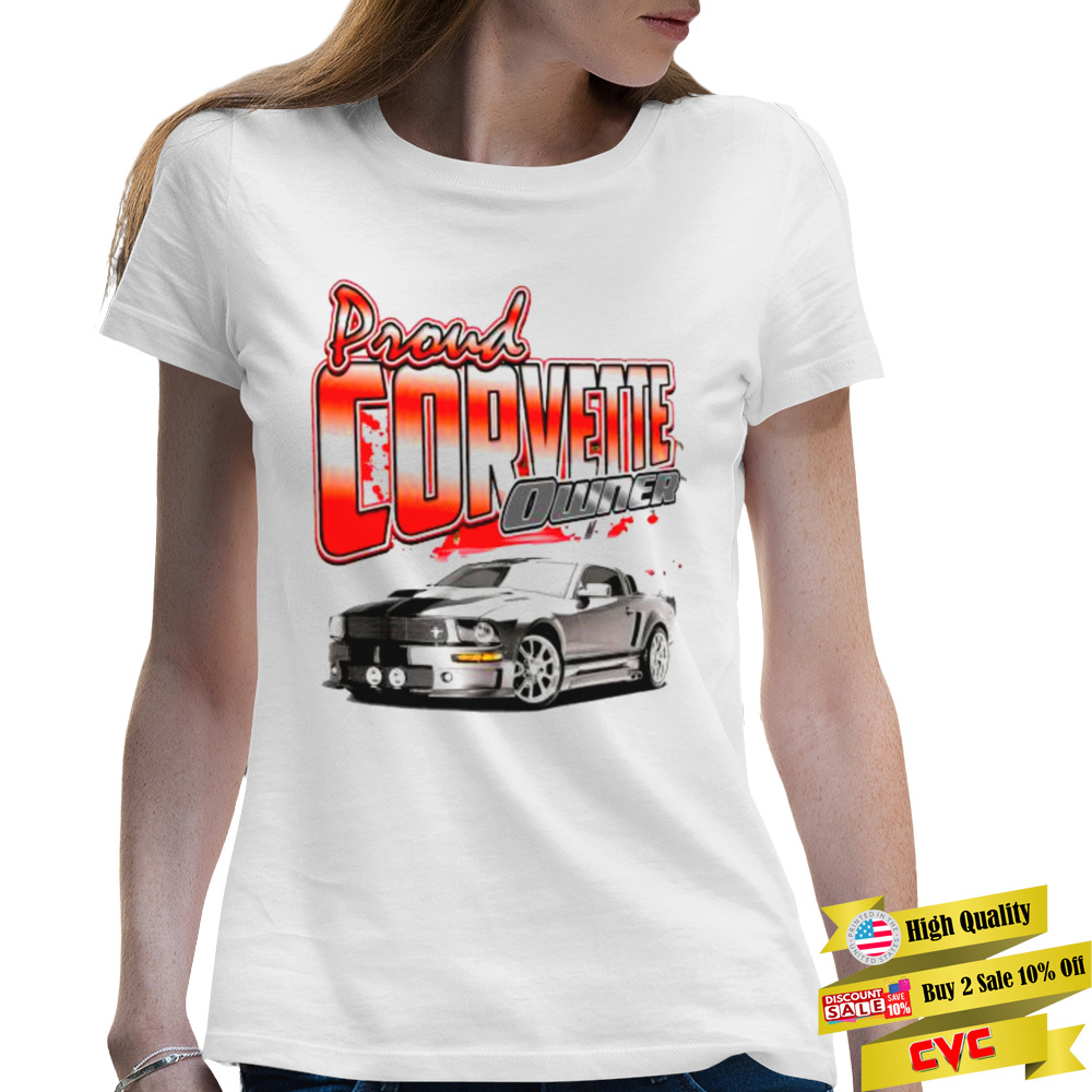 2022 Proud Corvette Owner shirt 2 Premium Ladies T-shirt