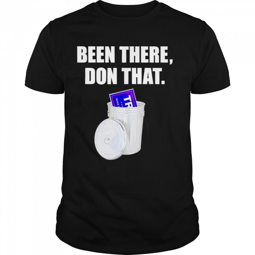 Anti-trump 2024 Been There Don That Trump shirt 1 Unisex shirts