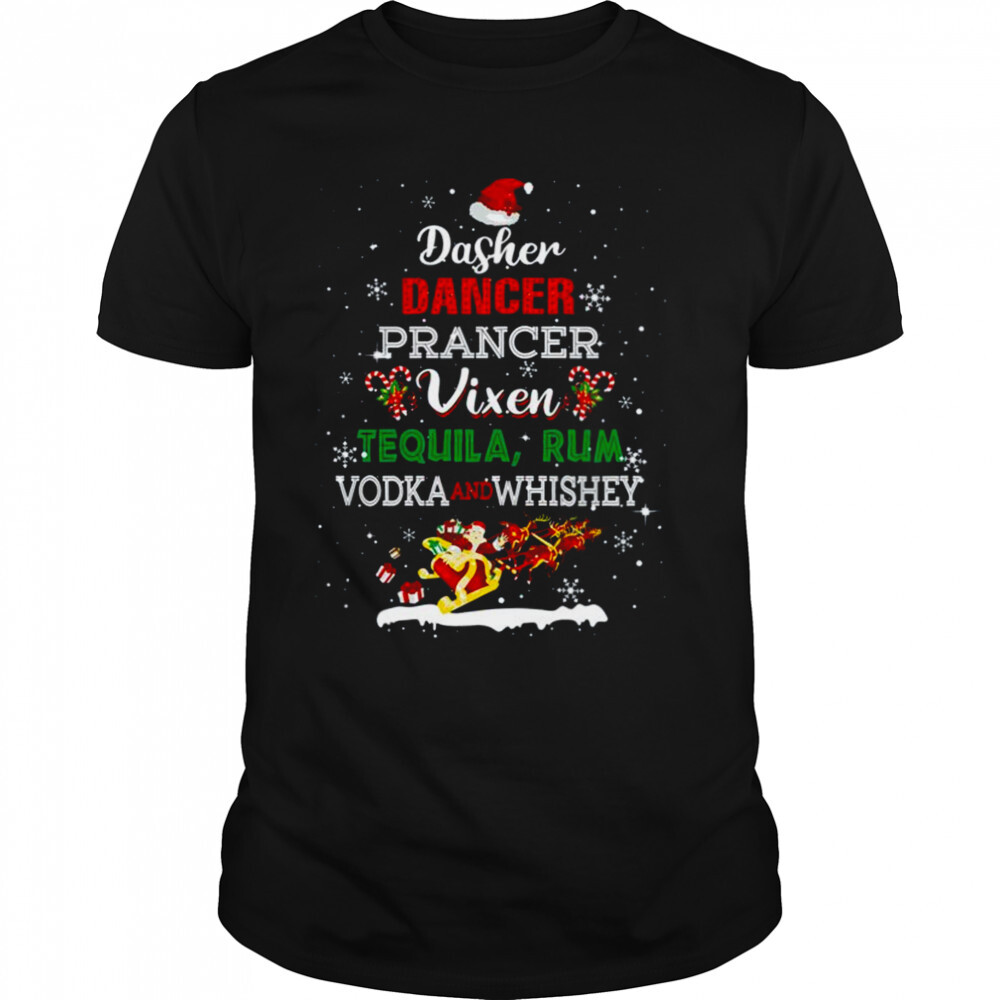 Dasher Dancer Prancer Vixen Tequila Rum Vodka Whiskey Wine shirt 1 Unisex shirts