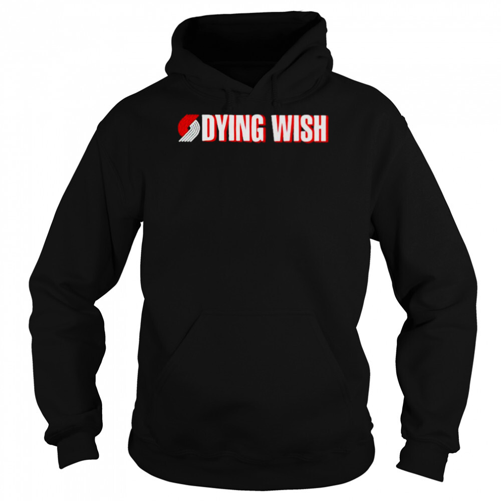 Dying Wish shirt 5 Hoodie shirts