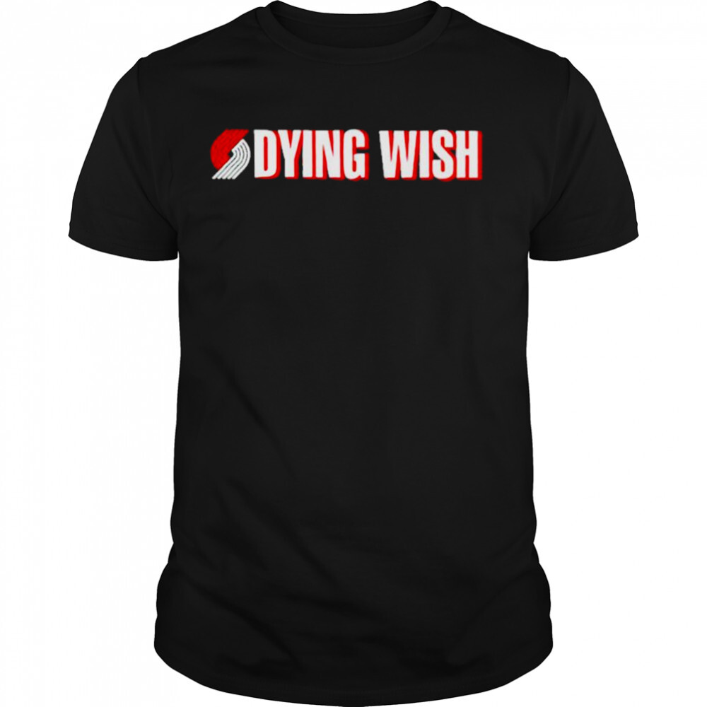 Dying Wish shirt 1 Unisex shirts