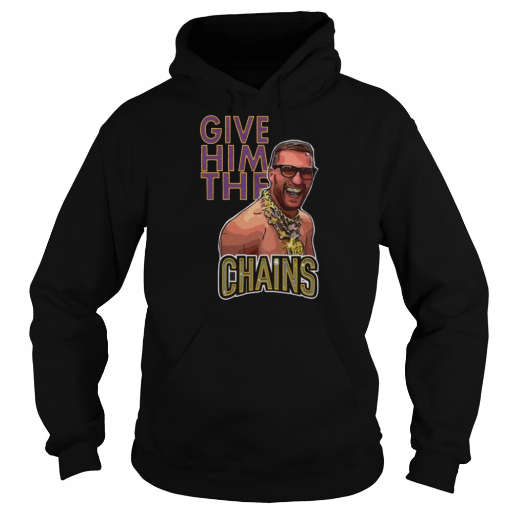 Give Him The Chains, Kirk Cousins Minnesota Vikings t-shirt 5 Hoodie shirts