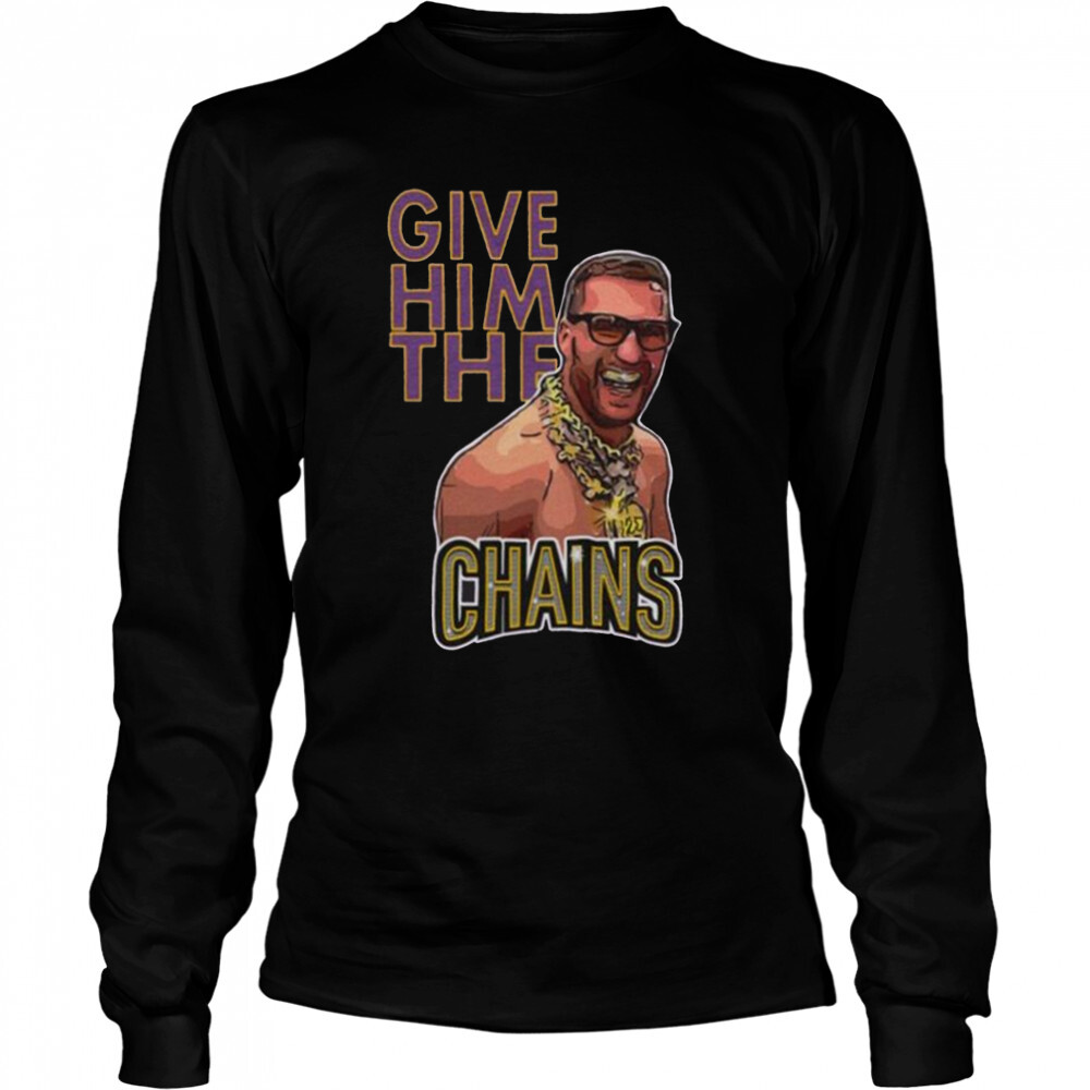 Give Him The Chains, Kirk Cousins Minnesota Vikings t-shirt 3 Long Sleeved shirts
