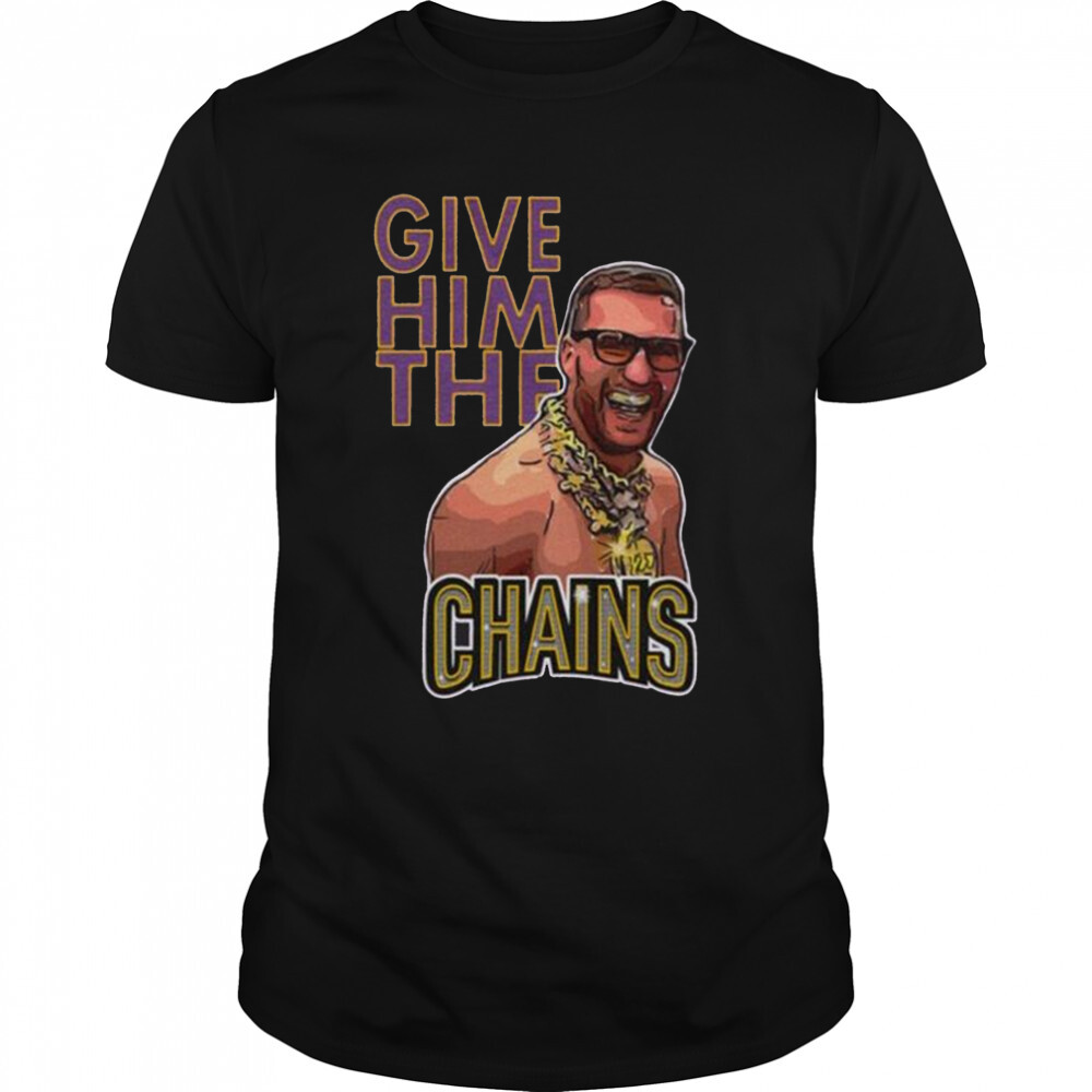 Give Him The Chains, Kirk Cousins Minnesota Vikings t-shirt 1 Unisex shirts
