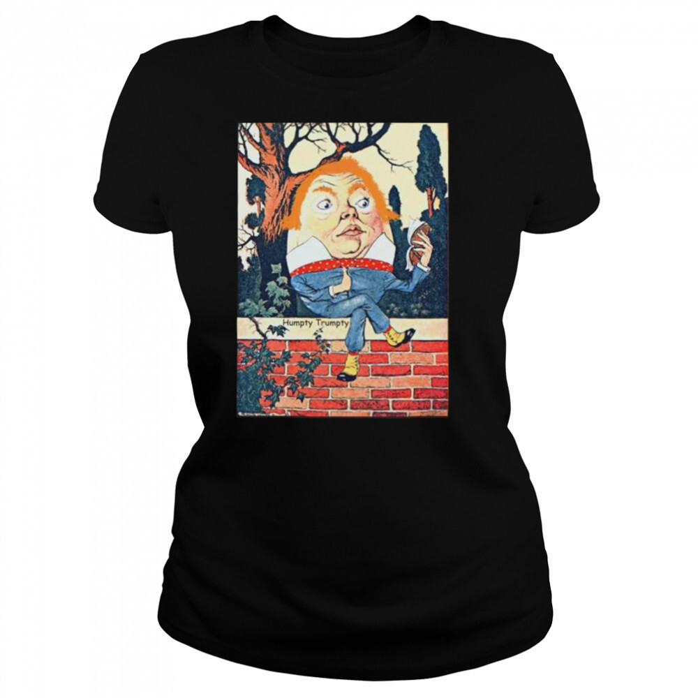 Humpty dumpty Donald Trump altered vintage shirt 4 Women's shirts