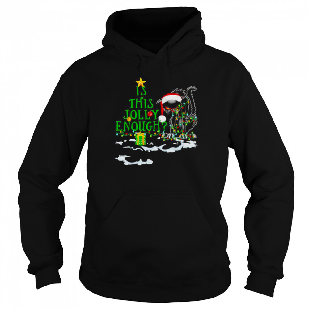 Is this jolly enough noel black cat merry Christmas shirt 5 Hoodie shirts