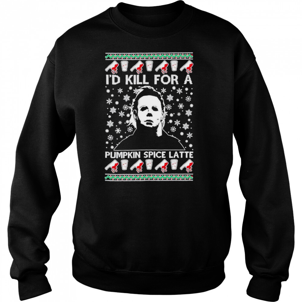 I’d Kill For A Pumpkin Spice Latte Michael Myers 2022 shirt 2 Sweat shirts