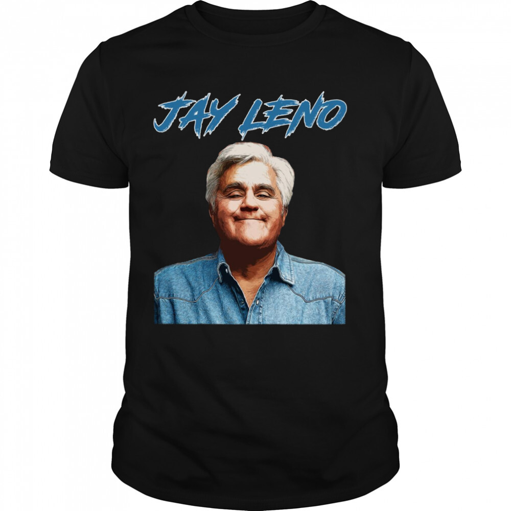 Jay Leno Artwork shirt 1 Unisex shirts