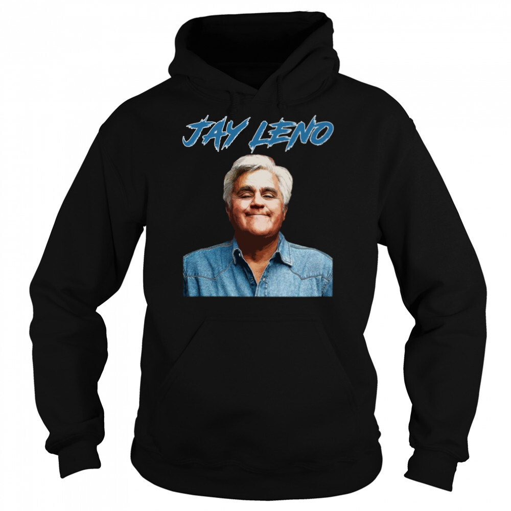 Jay Leno Artwork shirt 5 Hoodie shirts