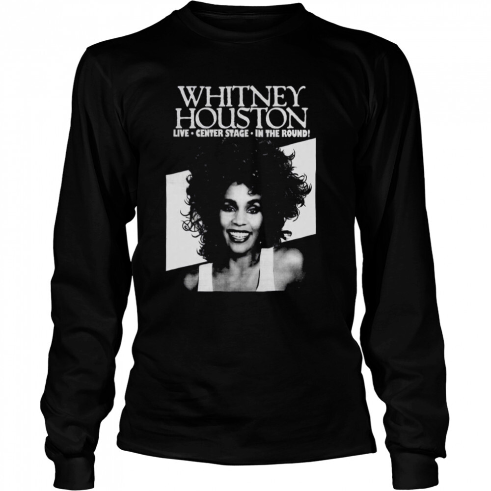 Legend Whitney Houston Vocalist Whitney Vintage shirt 3 Long Sleeved shirts