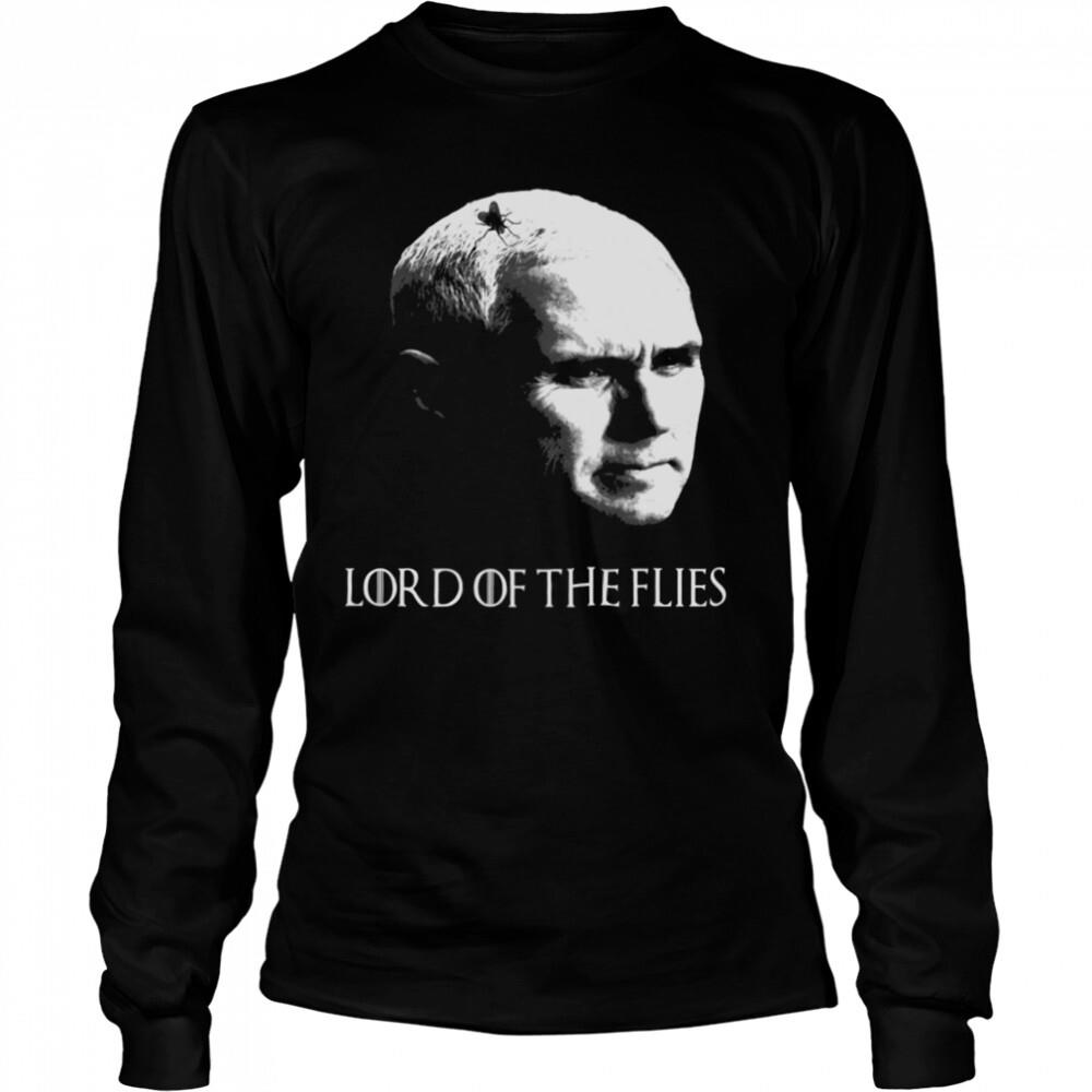 Lord Of The Flies Mike Pence Fly On Hair Funny House Of The Dragon Fonts shirt 3 Long Sleeved shirts