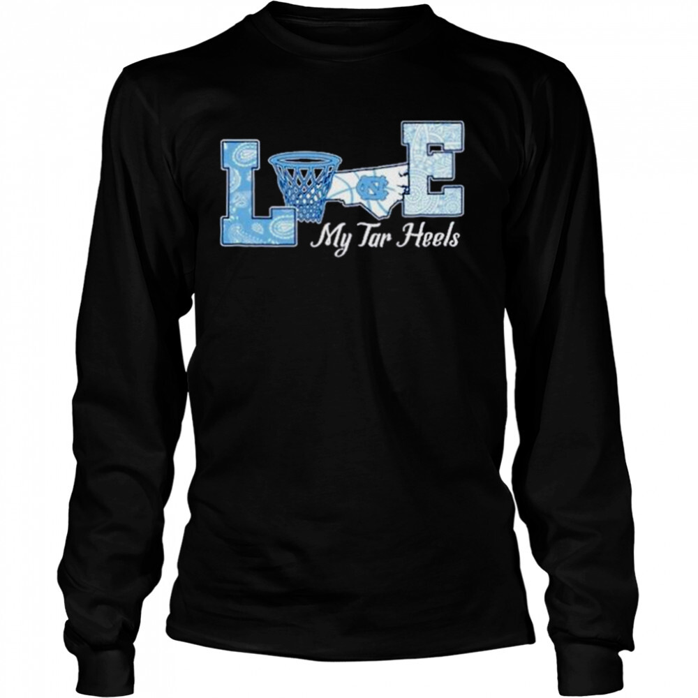 Love My Tar Heels 2022 shirt 3 Long Sleeved shirts