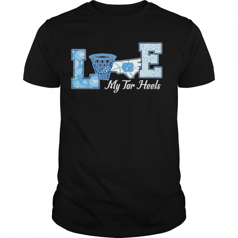 Love My Tar Heels 2022 shirt 1 Unisex shirts