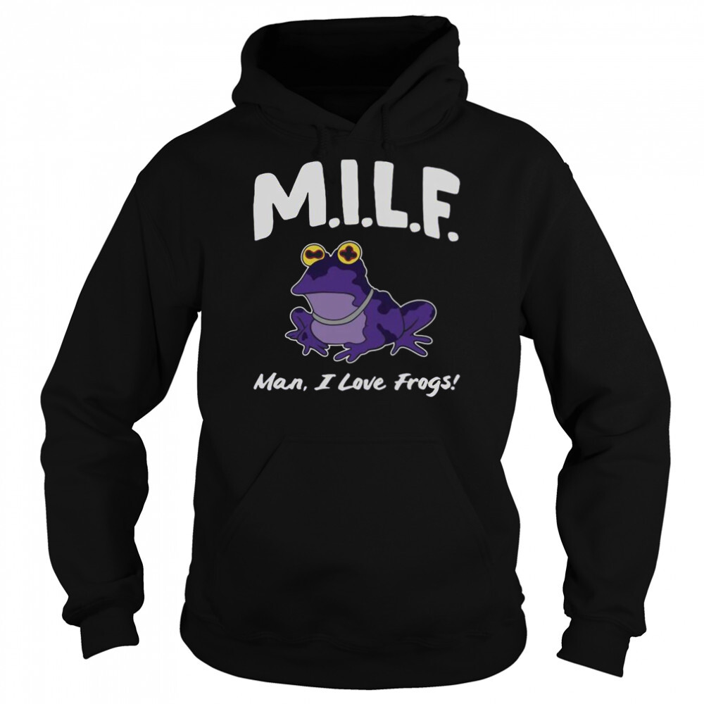 Man I Love Frog Milf 2022 Shirt 5 Hoodie shirts