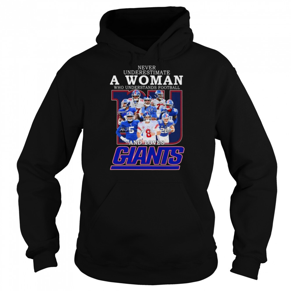 New York Giants team Never underestimate a Woman who understands football and loves Giants signatures shirt 5 Hoodie shirts